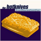 HOTKNIVES "Screams, dreams and custard creams" - CD